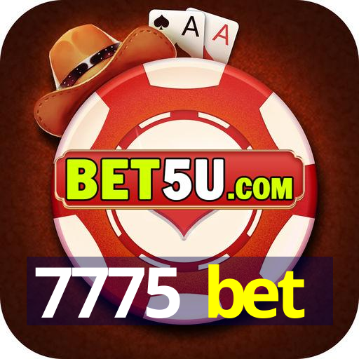 7775 bet